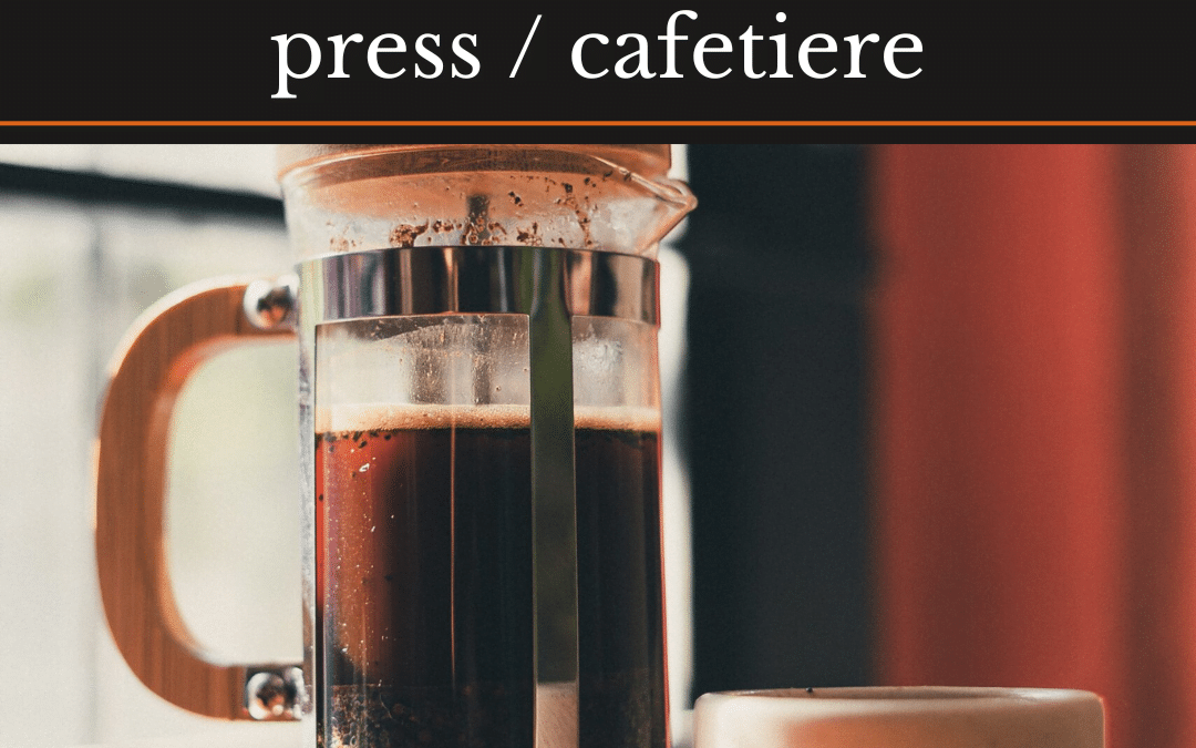 Tips for Using Your French Press / Cafetiere